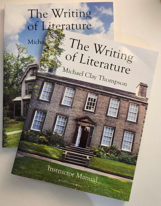 The Writing of Literature by Michael Clay Thompson Instructor and Student Manual