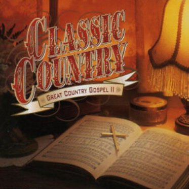 Classic Country Great Country Gospel II 2 CDs Each CD Contains 15 Songs