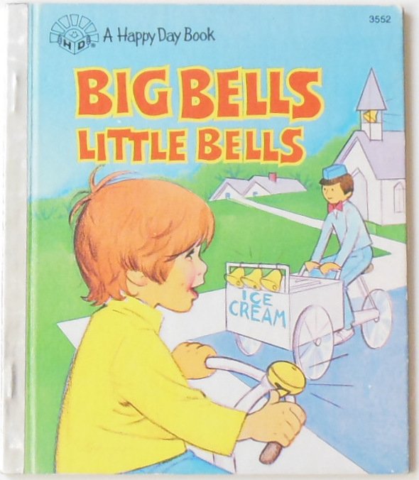 Rare Big Bells Little Bells Happy Day Childrens Vintage Book Ice Cream Cart 1983