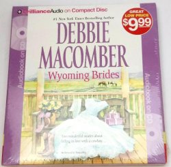 Debbie Macomber Wyoming Brides Fiction Compact Disc Audiobook on CD