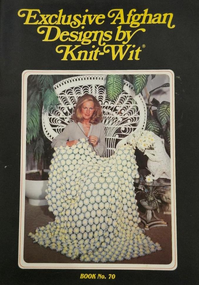 Exclusive Afghan Designs by Knit-Wit Knit Wit Book No. 70 Vintage 1984