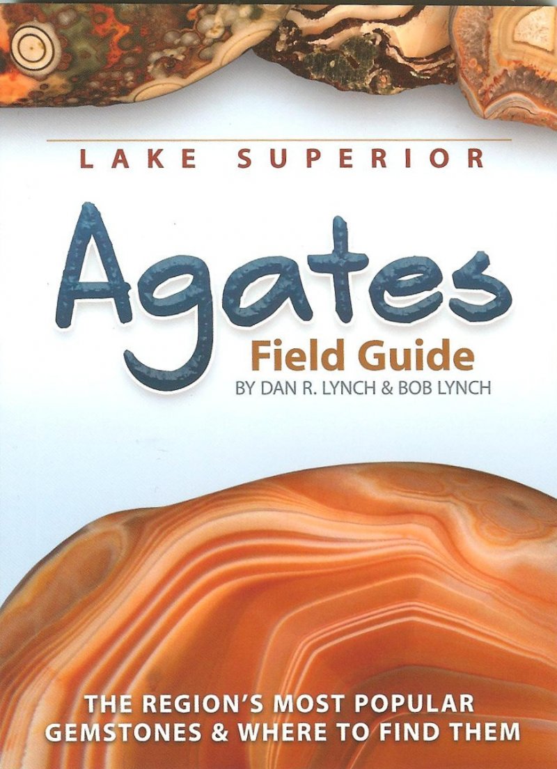 Lake Superior Agates Field Guide Book Lynch 