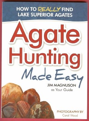 Agate Hunting Made Easy Magnuson Lake Superior Agates Book