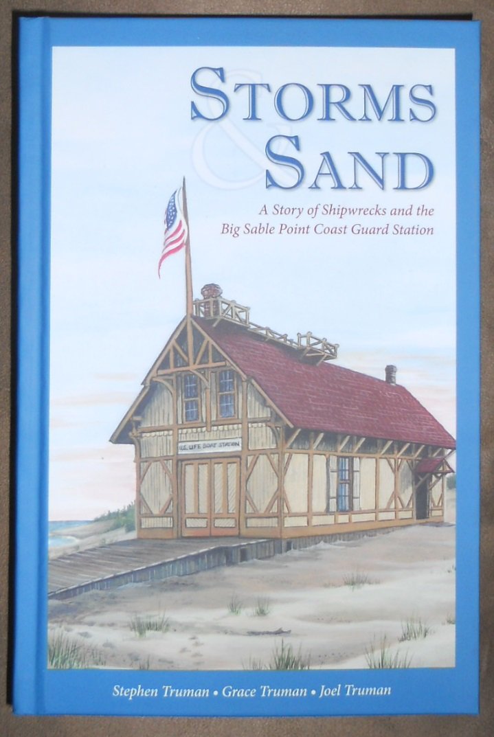 Storms and Sand Book Shipwrecks Big Sable Point Coast Guard Station