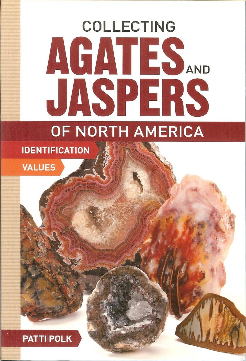 Collecting Agates and Jasper of North America Patti Polk Book