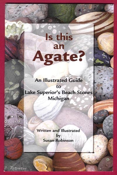 Agate Hunting Made Easy Magnuson Lake Superior Agates Book