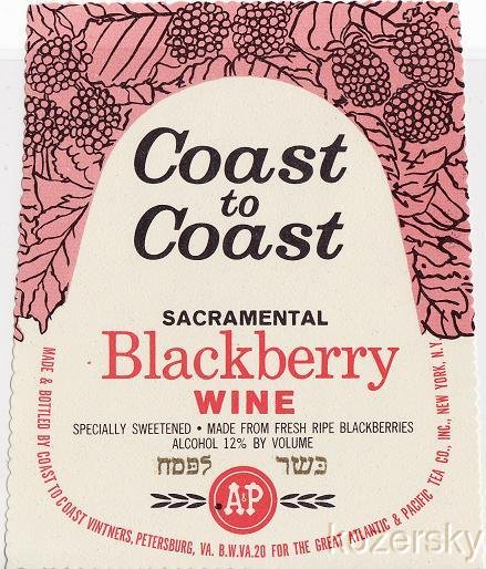 Coast to Coast Sacramental Blackberry Wine, A&P Label