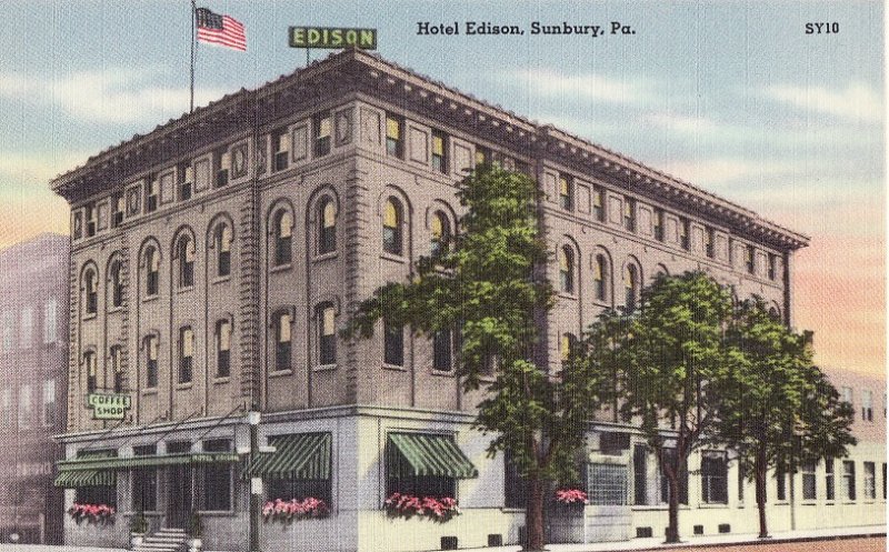 Hotel Edison.  Sunbury, Pennslyvania