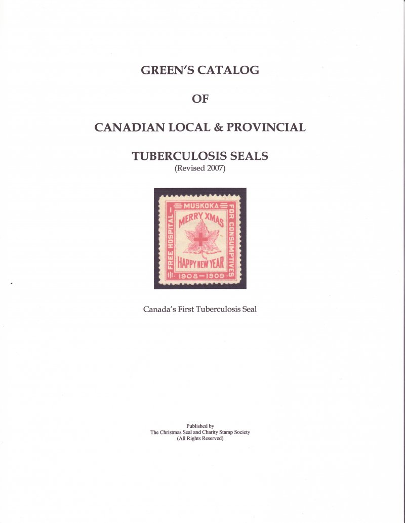 Green's Catalog, Canadian Local and Provincial TB Seals, 2007 ed.