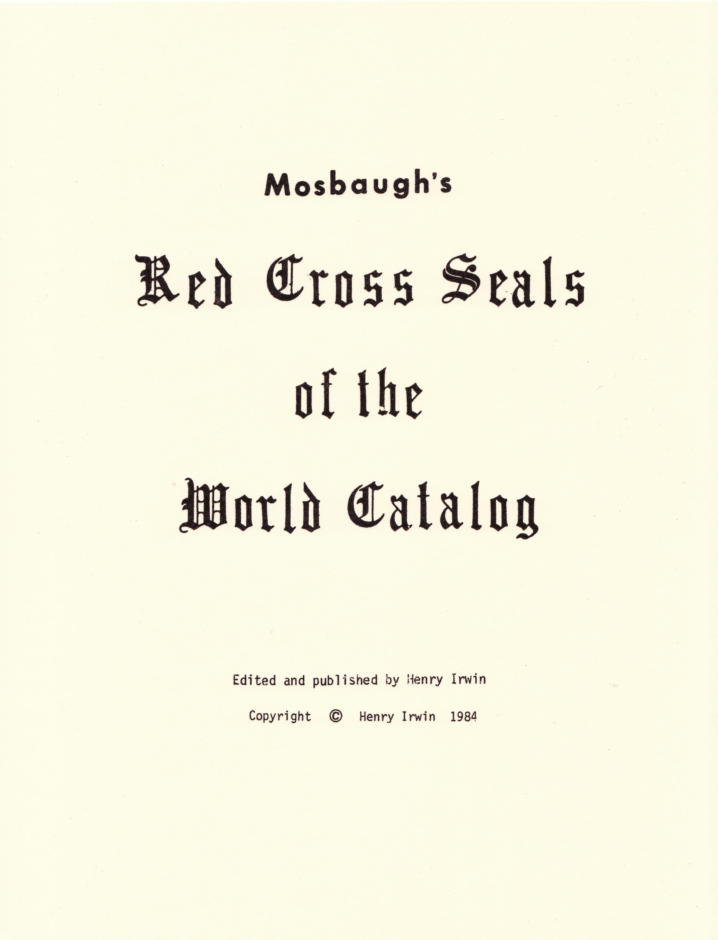 Mosbaugh's Catalog, Red Cross Charity Seals of The World, 1984 Ed. 