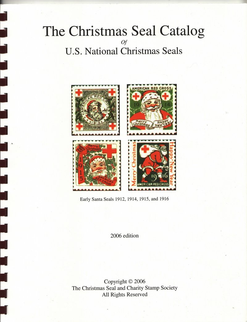   The Christmas Seal Catalog of U.S. National Christmas Seals, 2006 ed.