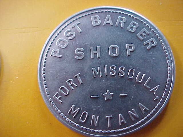 Fort Missoula, Montana POST BARBER SHOP $1.00 Token- Unlisted