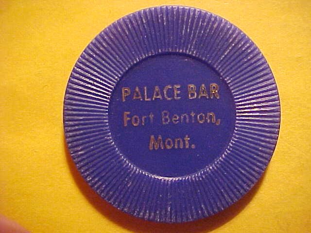 Fort Benton, Montana PALACE BAR BLUE Poker Chip Token-Not Listed